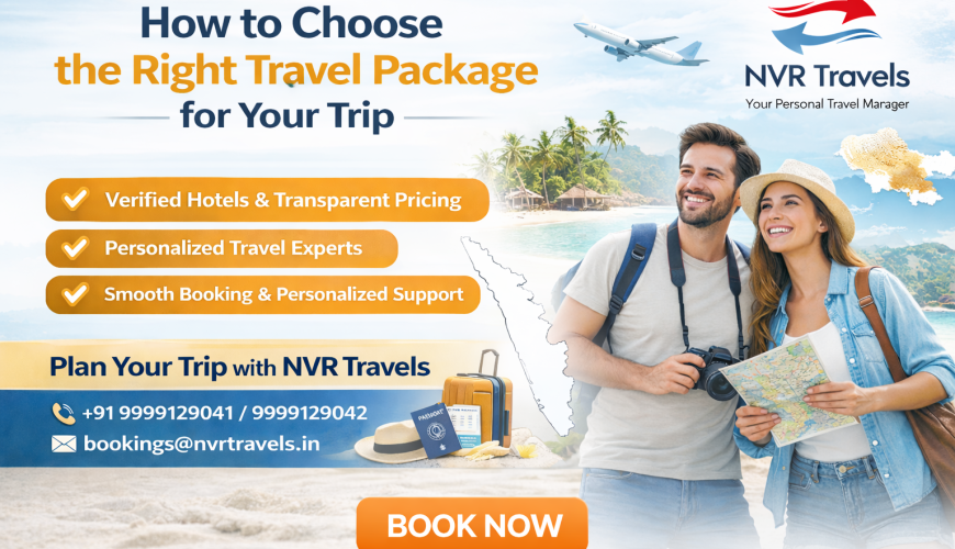How to Choose the Right Travel Package for Your Trip