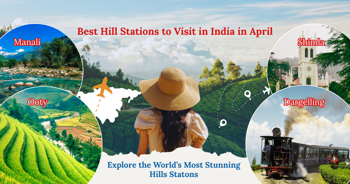 Best Hill Stations to Visit in India in April