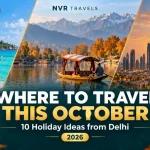 Best Places to Visit in October 2026 from Delhi: 10 Holiday Ideas