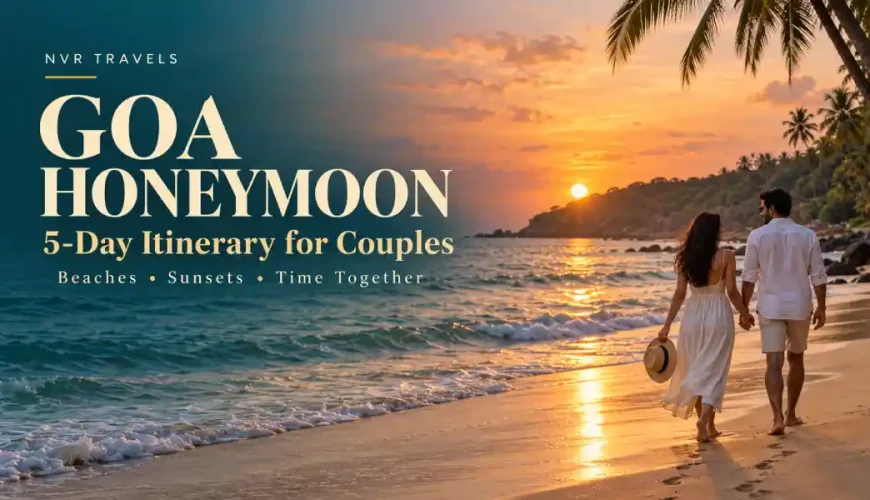 Goa Honeymoon Itinerary for 5 Days