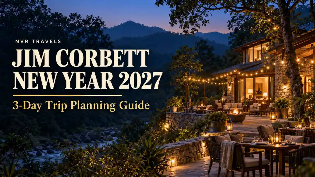 Jim Corbett New Year 2027: A Three-Day Itinerary and Resort Booking Guide