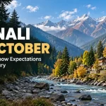 Manali in October Weather Snow Expectations and a Five Day Itinerary